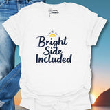 Bright Side Included T-Shirt
