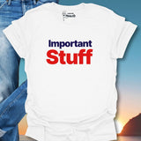 Important Stuff T-Shirt