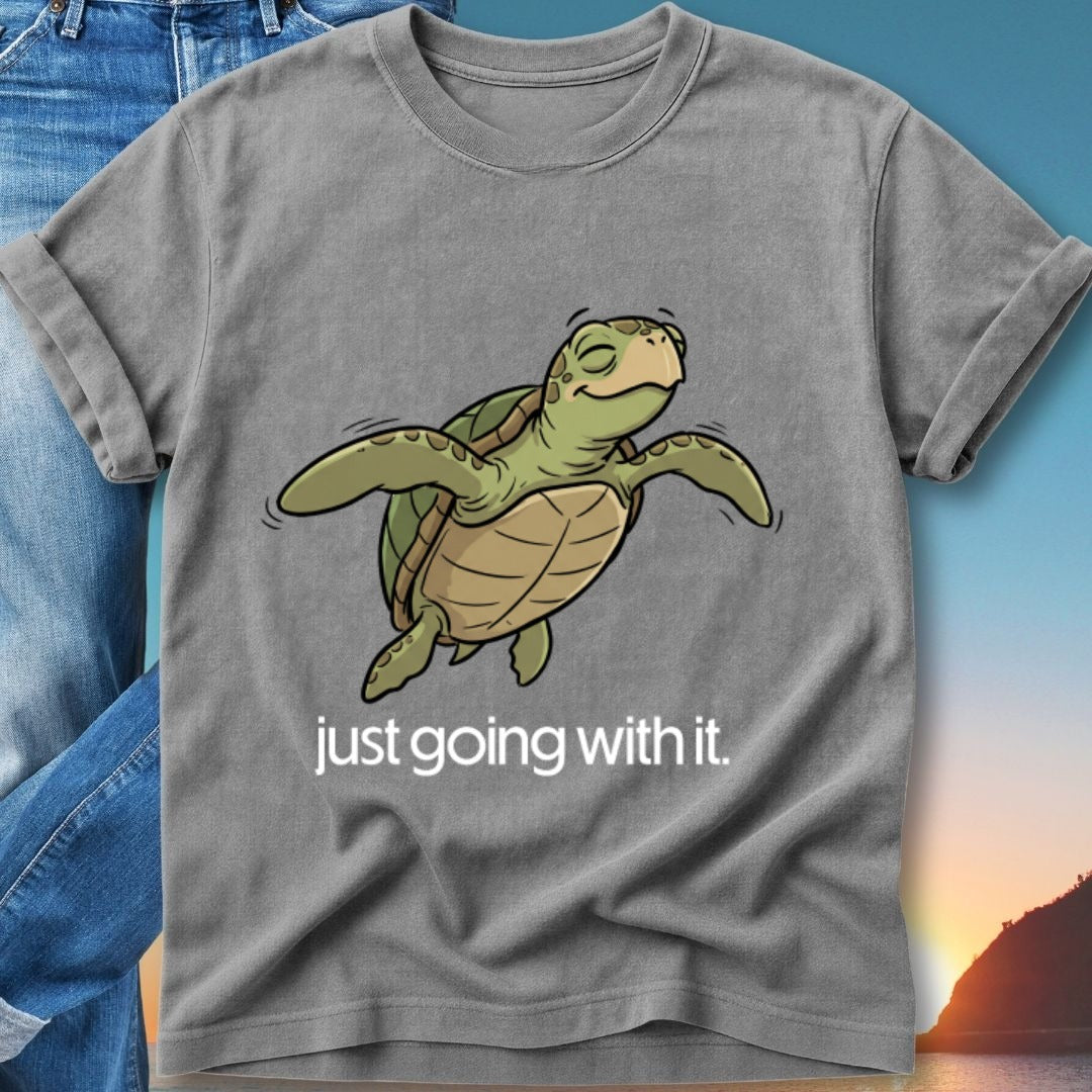 Gray t-shirt with cartoon sea turtle and text "just going with it."