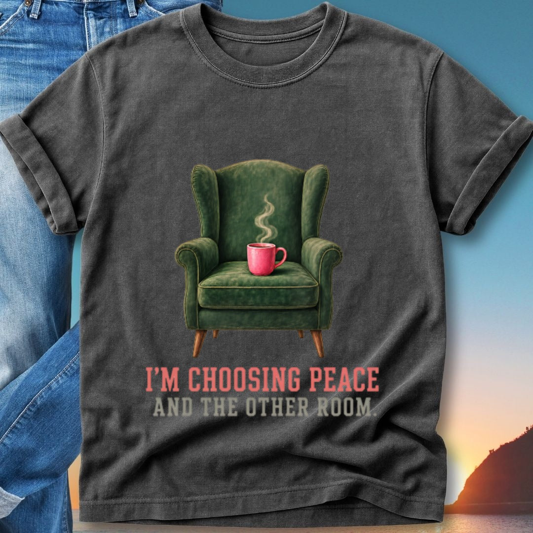 Dark t-shirt with vintage green armchair and mug, text reads "I'm choosing peace and the other room."