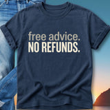 Dark blue t-shirt with white text "free advice. NO REFUNDS."