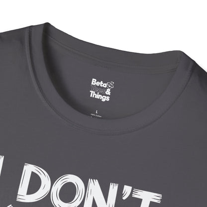 The I Don't Know T-Shirt