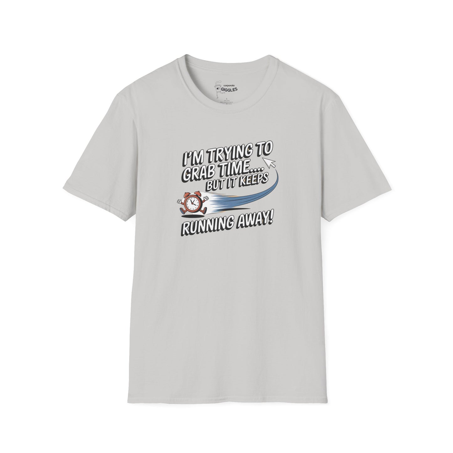 The I'm Trying To Grab Time... T-Shirt