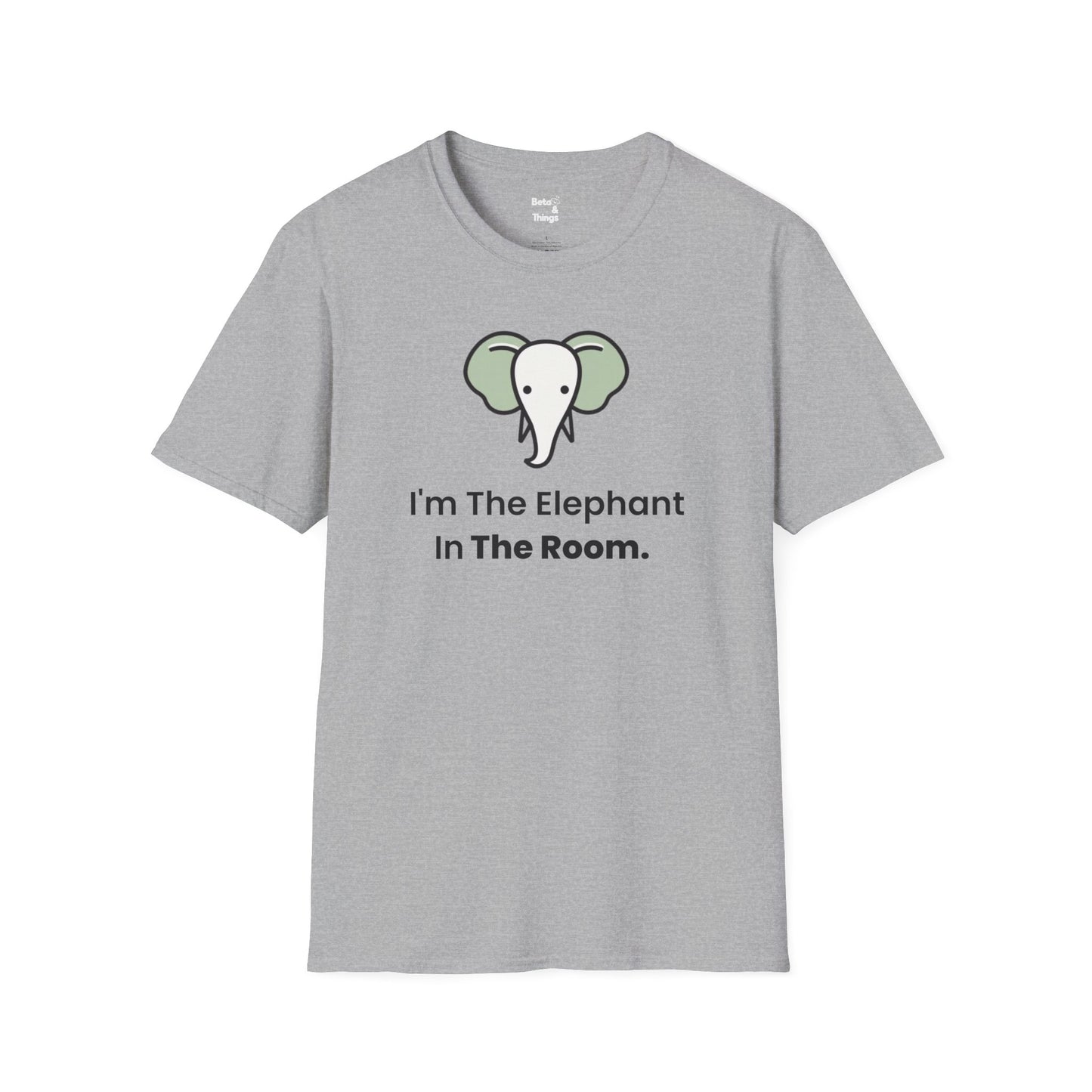 I'm the elephant in the room. T-Shirt