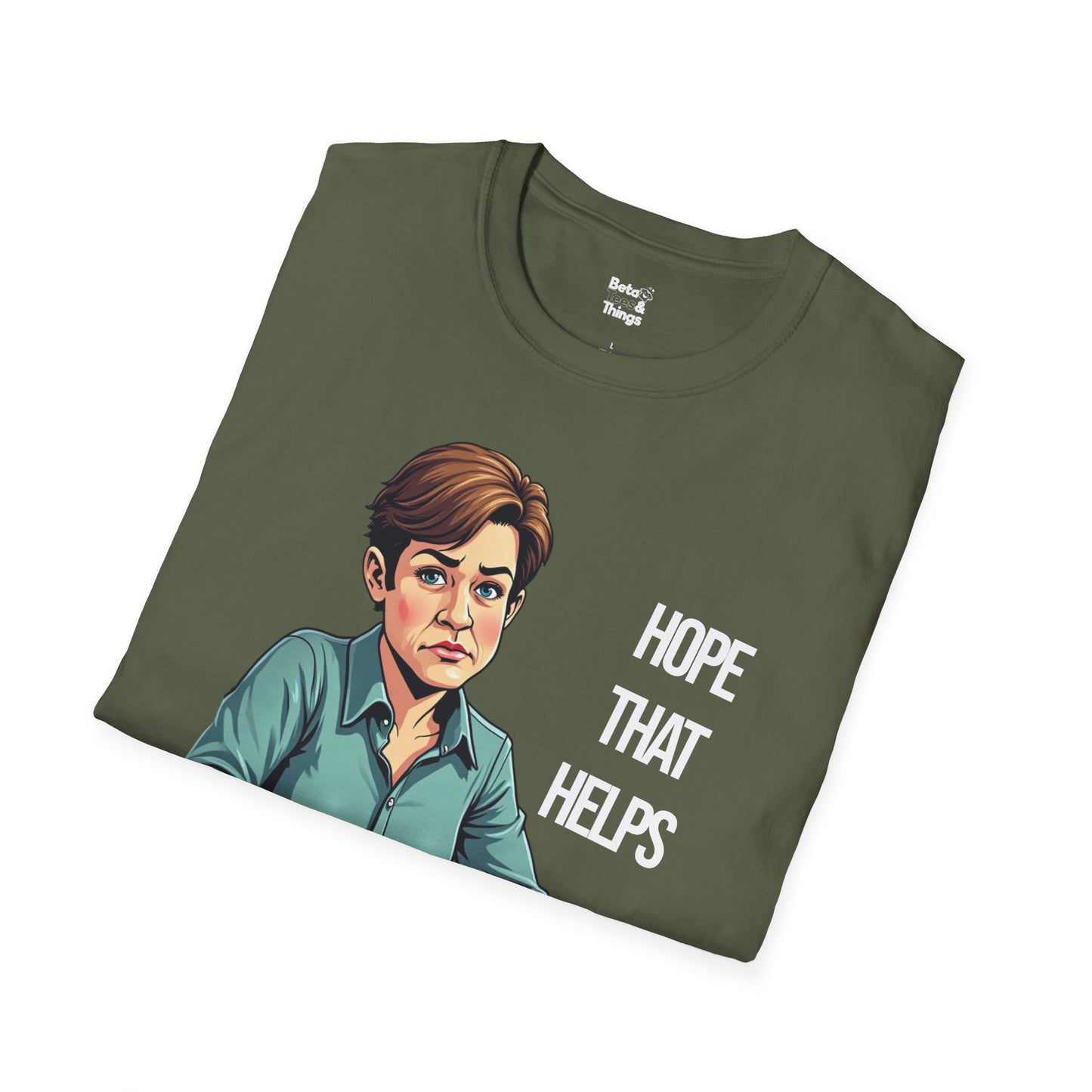 Hope That Helps T-Shirt