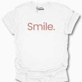 Smile. T-Shirt