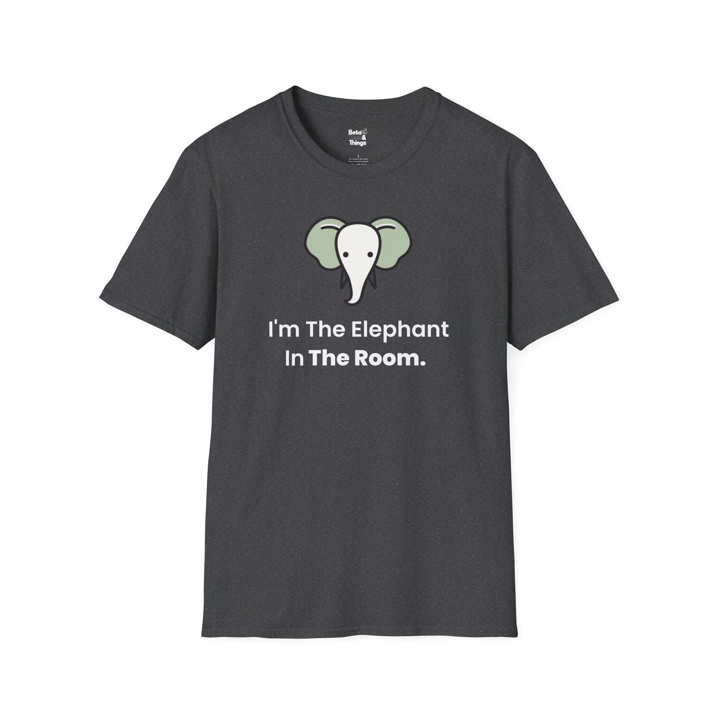 I'm the elephant in the room. T-Shirt