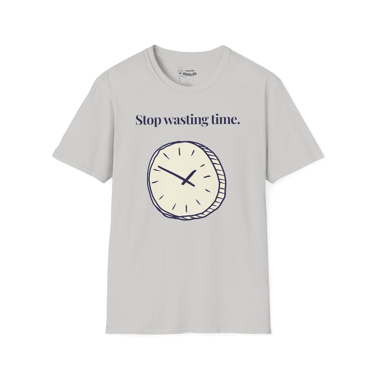 Stop Wasting Time. T-Shirt