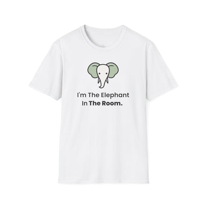 I'm the elephant in the room. T-Shirt