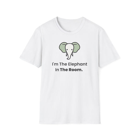 The I'm the elephant in the room. T-Shirt