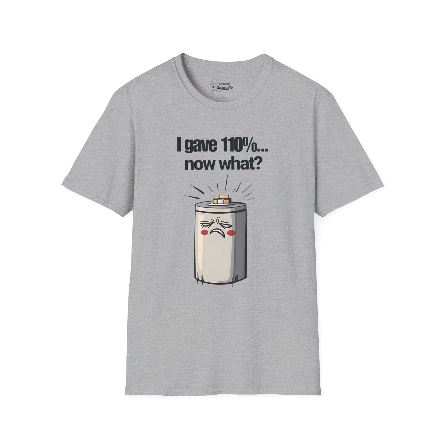 The I Gave 110%...Now What? T-Shirt