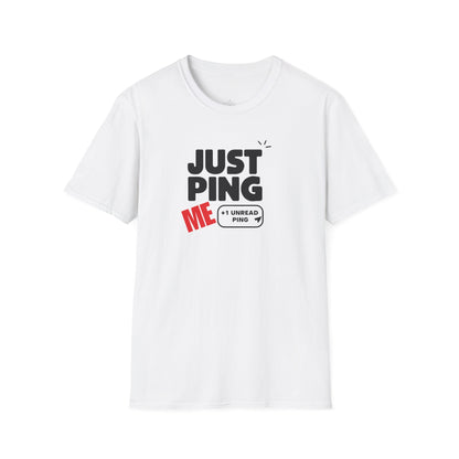 Just Ping Me T-Shirt