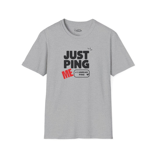 The Just Ping Me TShirt