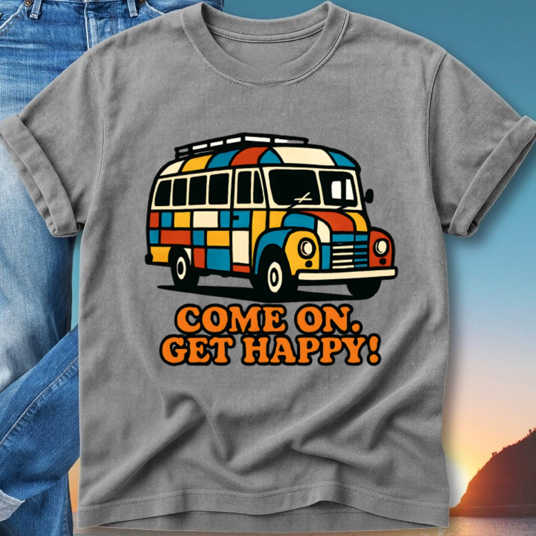 Retro van with colorful geometric pattern, text "COME ON. GET HAPPY!"