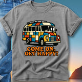 Retro van with colorful geometric pattern, text "COME ON. GET HAPPY!"