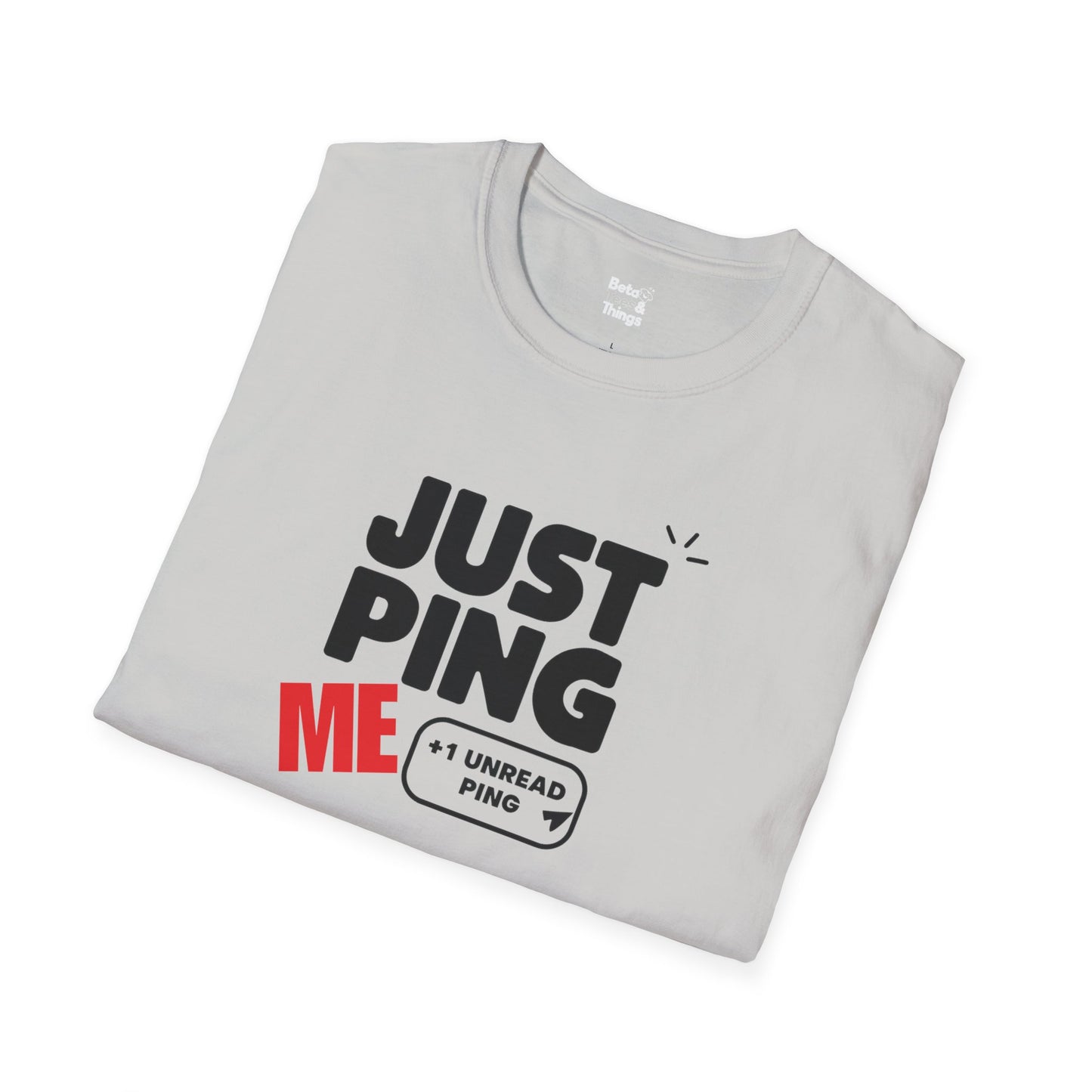 Just Ping Me T-Shirt