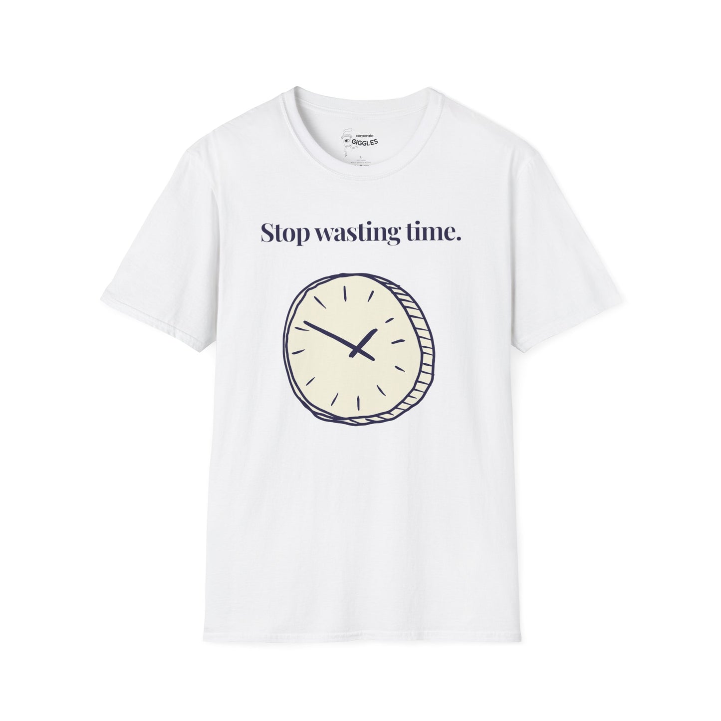 Stop Wasting Time. T-Shirt