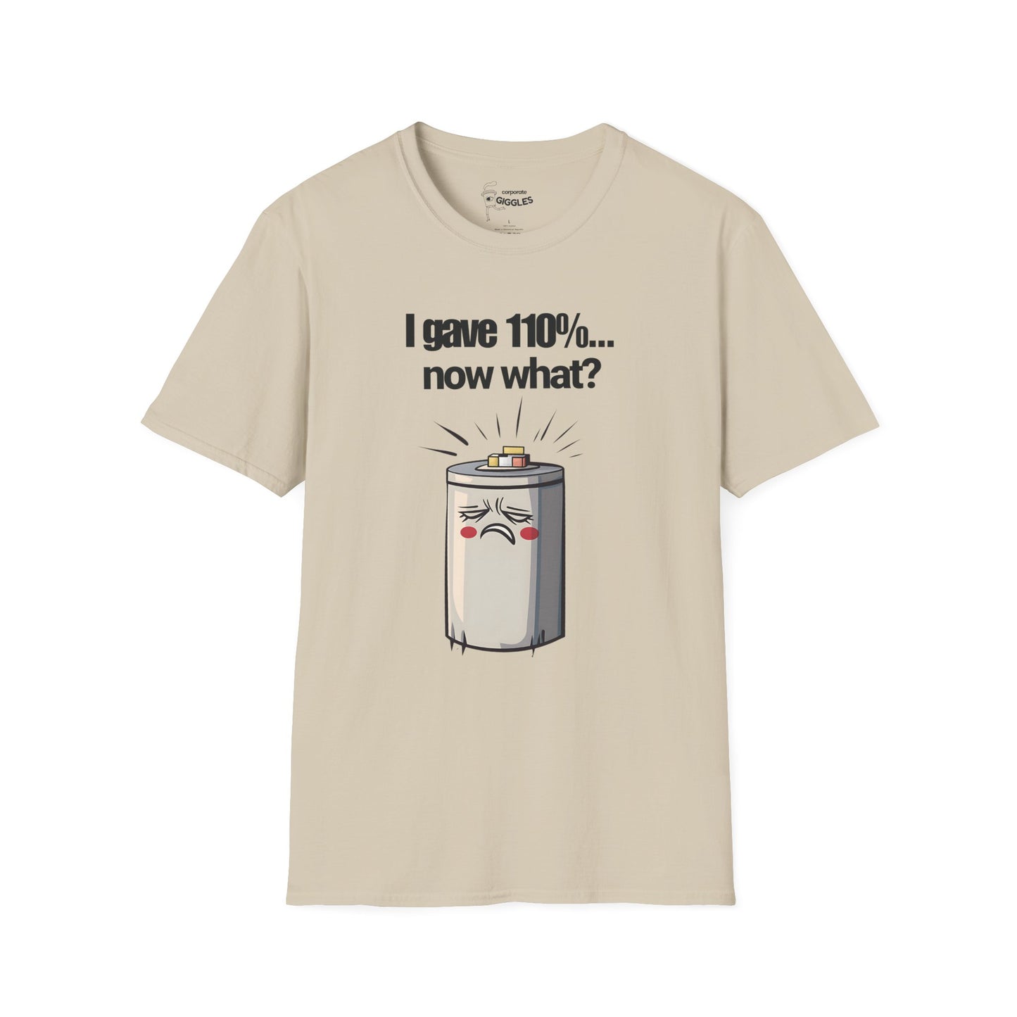 The I Gave 110%...Now What? T-Shirt