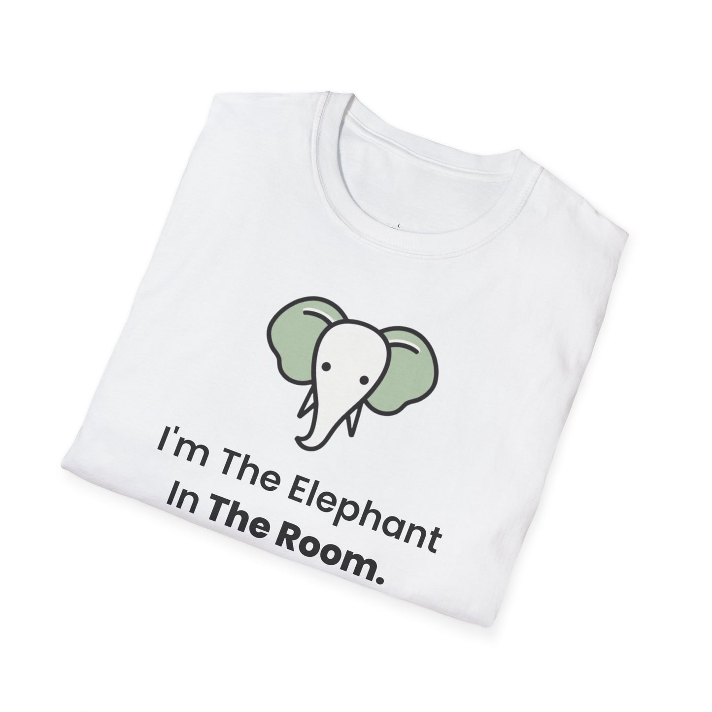 I'm the elephant in the room. T-Shirt