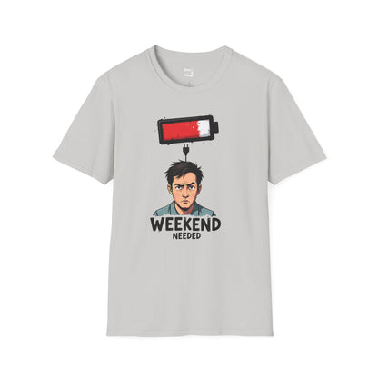 Weekend Needed T-Shirt