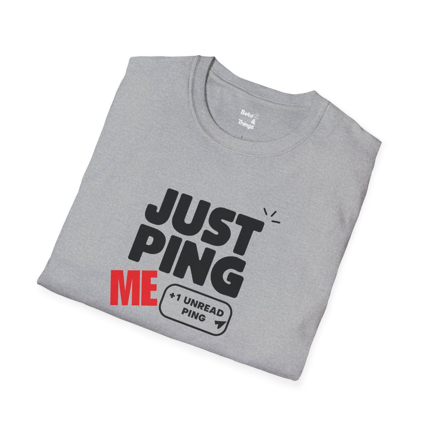 Just Ping Me T-Shirt