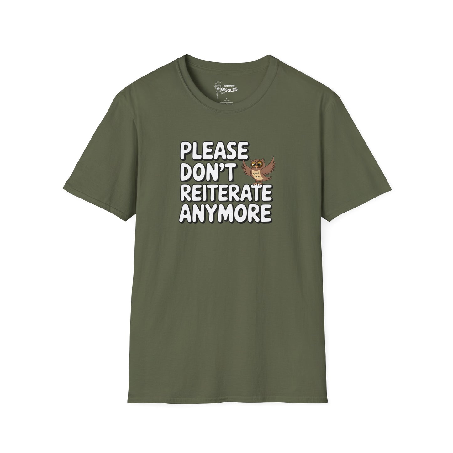 The Please Don't Reiterate Anymore T-Shirt