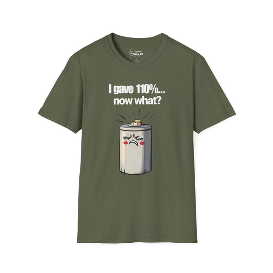 I Gave 110%...Now What? T-Shirt