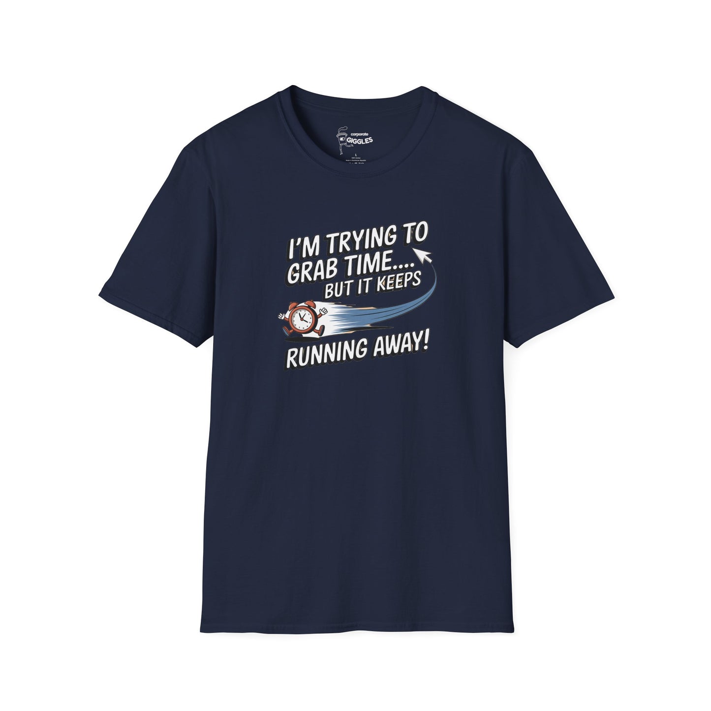 The I'm Trying To Grab Time... T-Shirt