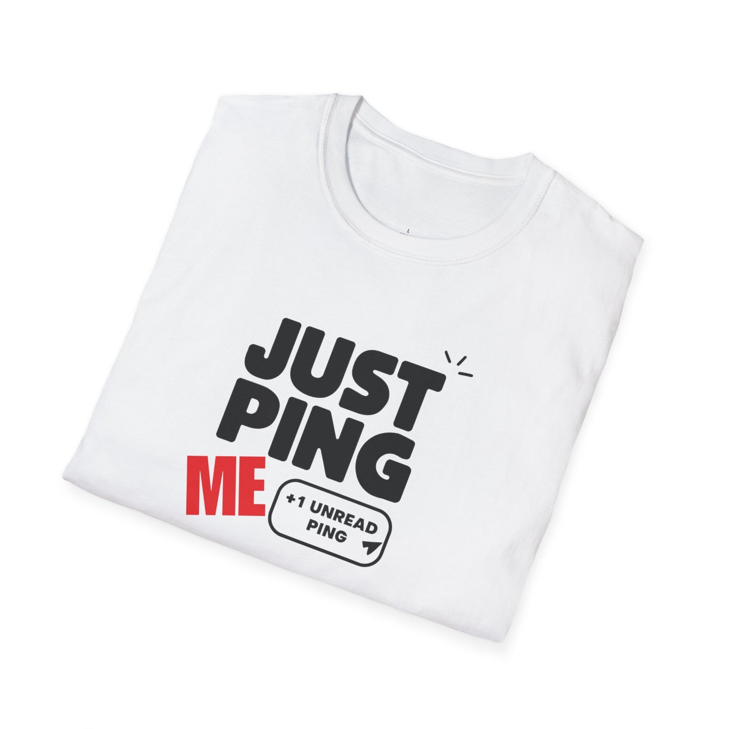 Just Ping Me T-Shirt