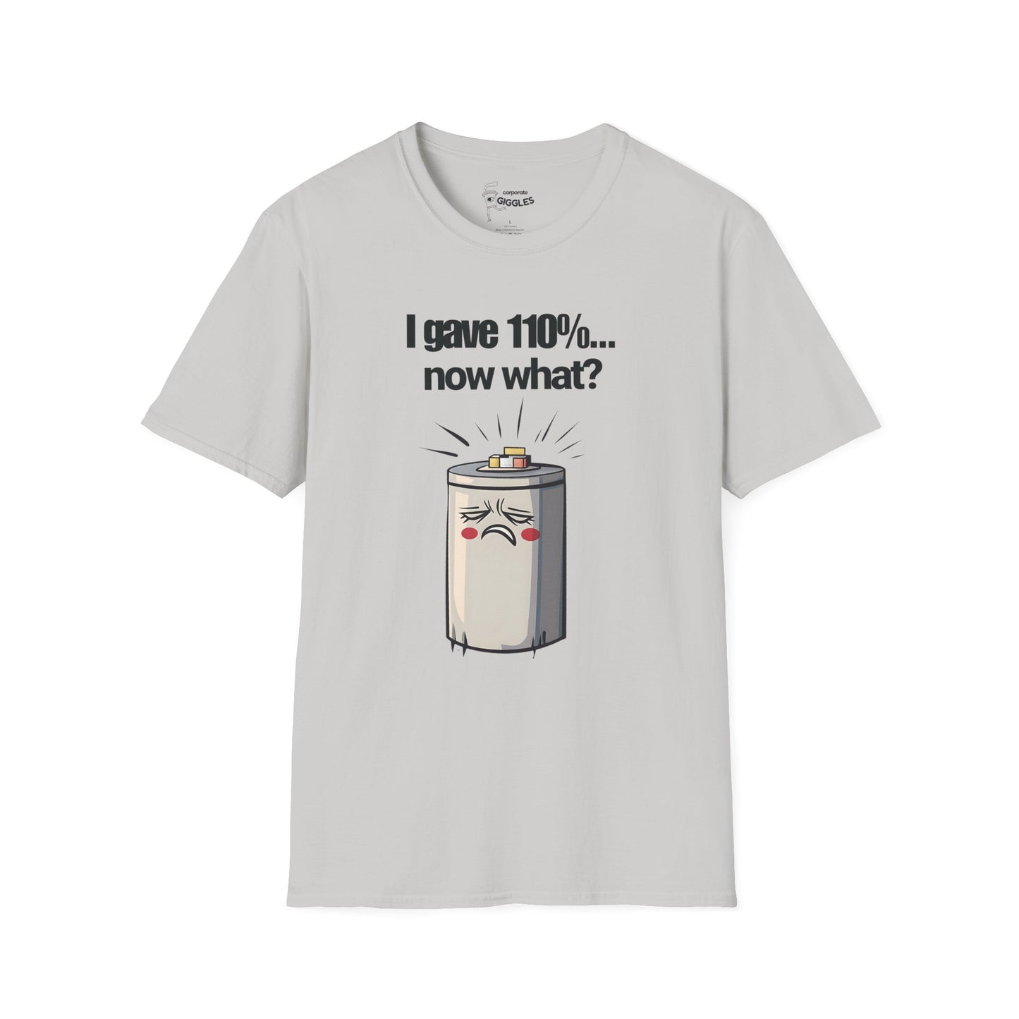 The I Gave 110%...Now What? T-Shirt