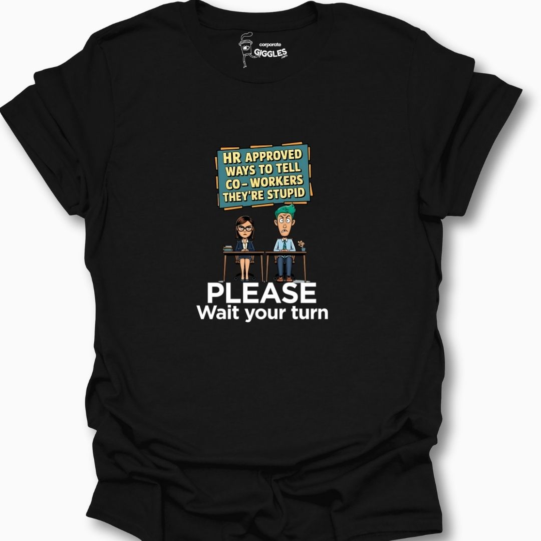 HR Approved T-Shirt
