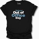 National Out Of Office Day T-Shirt