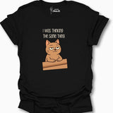 I Was Thinking The Same Thing. T-Shirt