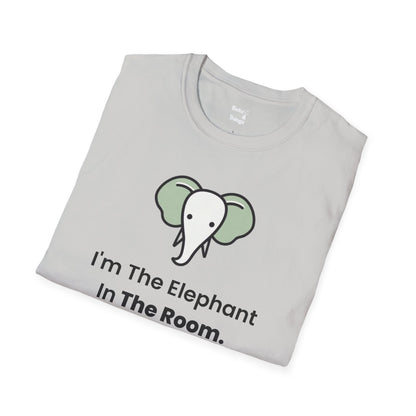 I'm the elephant in the room. T-Shirt