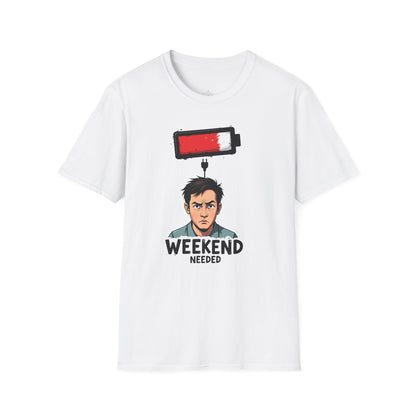 Weekend Needed T-Shirt