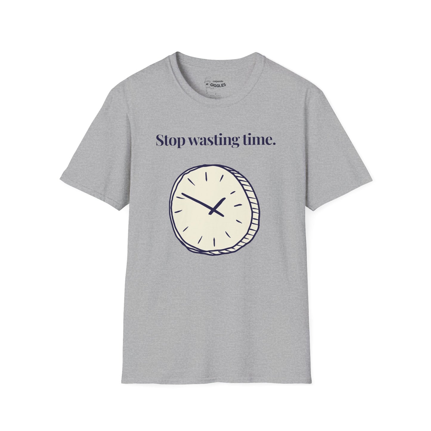 Stop Wasting Time. T-Shirt