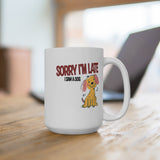 White mug with "SORRY I'M LATE I SAW A DOG" and a cartoon dog.