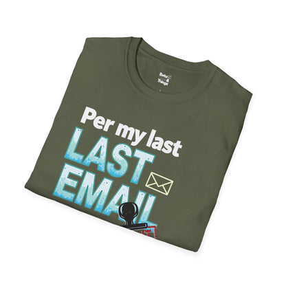 Per my last email T-Shirt