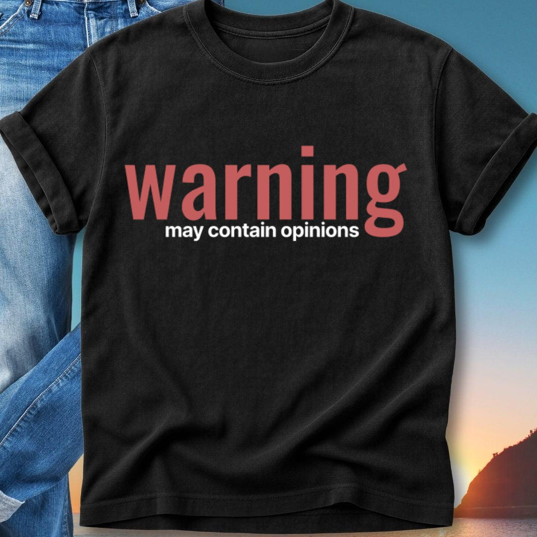 Black t-shirt with red text "warning may contain opinions".