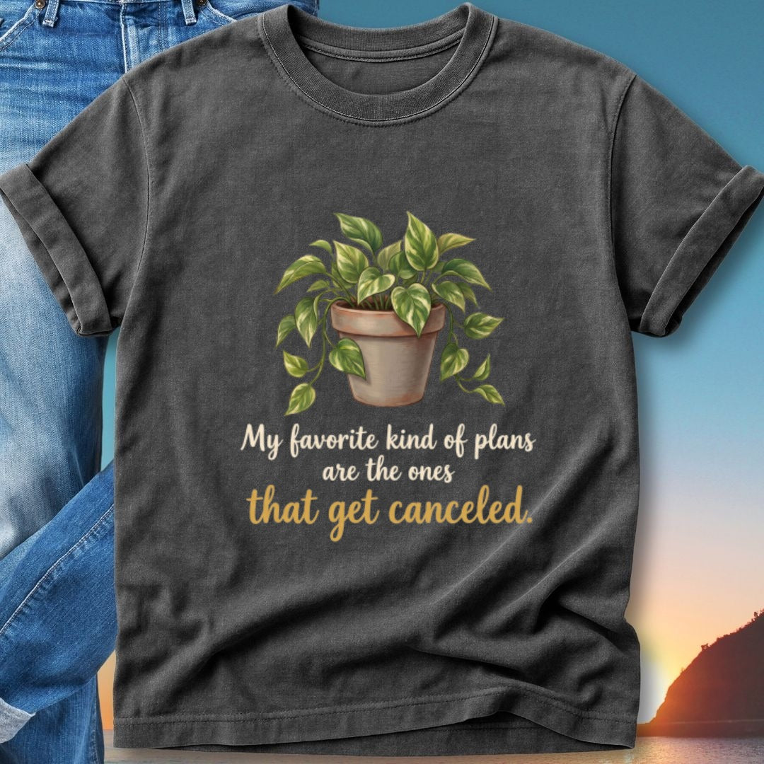 Dark grey t-shirt with potted plant and text "My favorite kind of plans are the ones that get canceled."