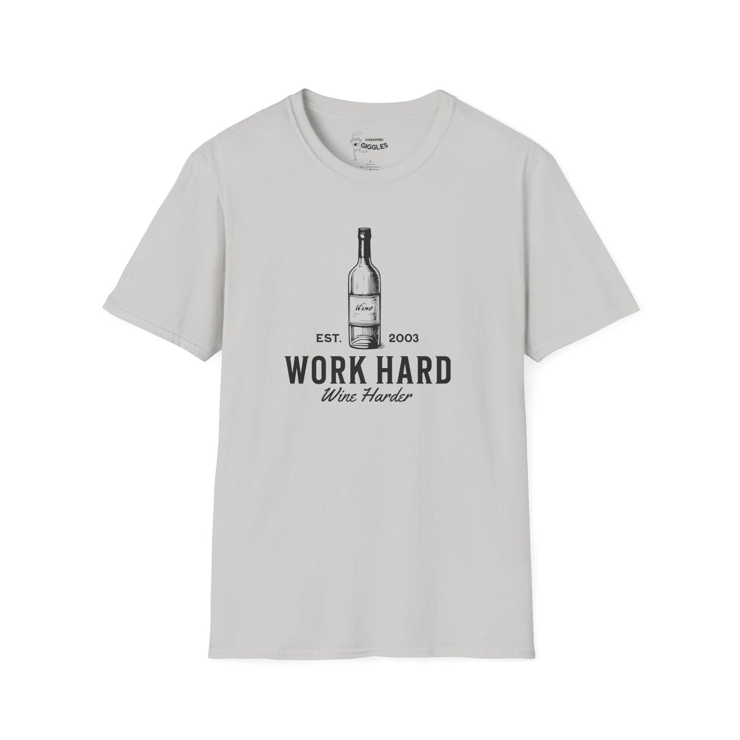 Work Hard. Wine Harder. T-Shirt