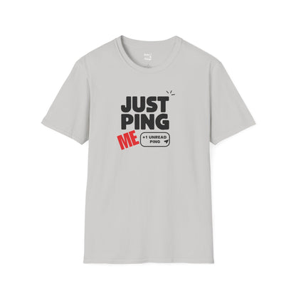 Just Ping Me T-Shirt