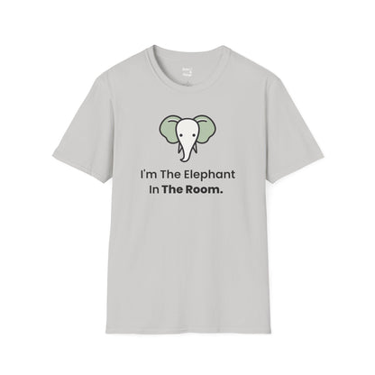 I'm the elephant in the room. T-Shirt