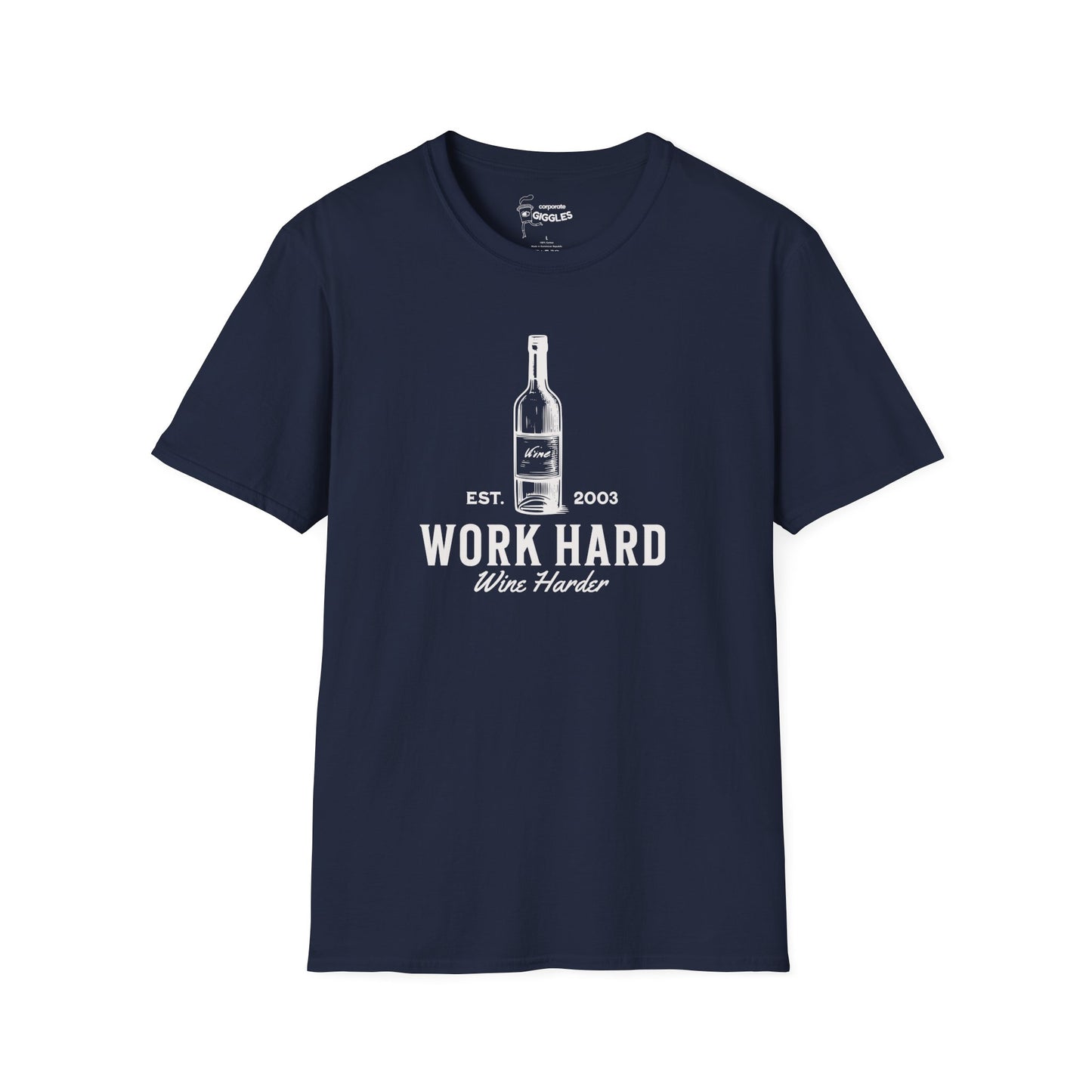 Work Hard. Wine Harder. T-Shirt