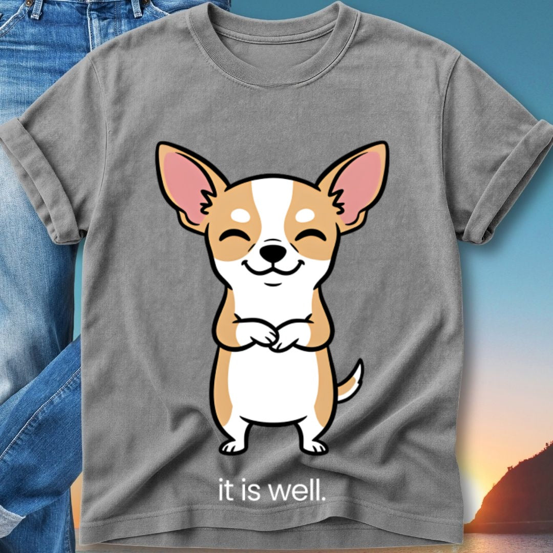 Chihuahua cartoon smiling with paws clasped, text "it is well."