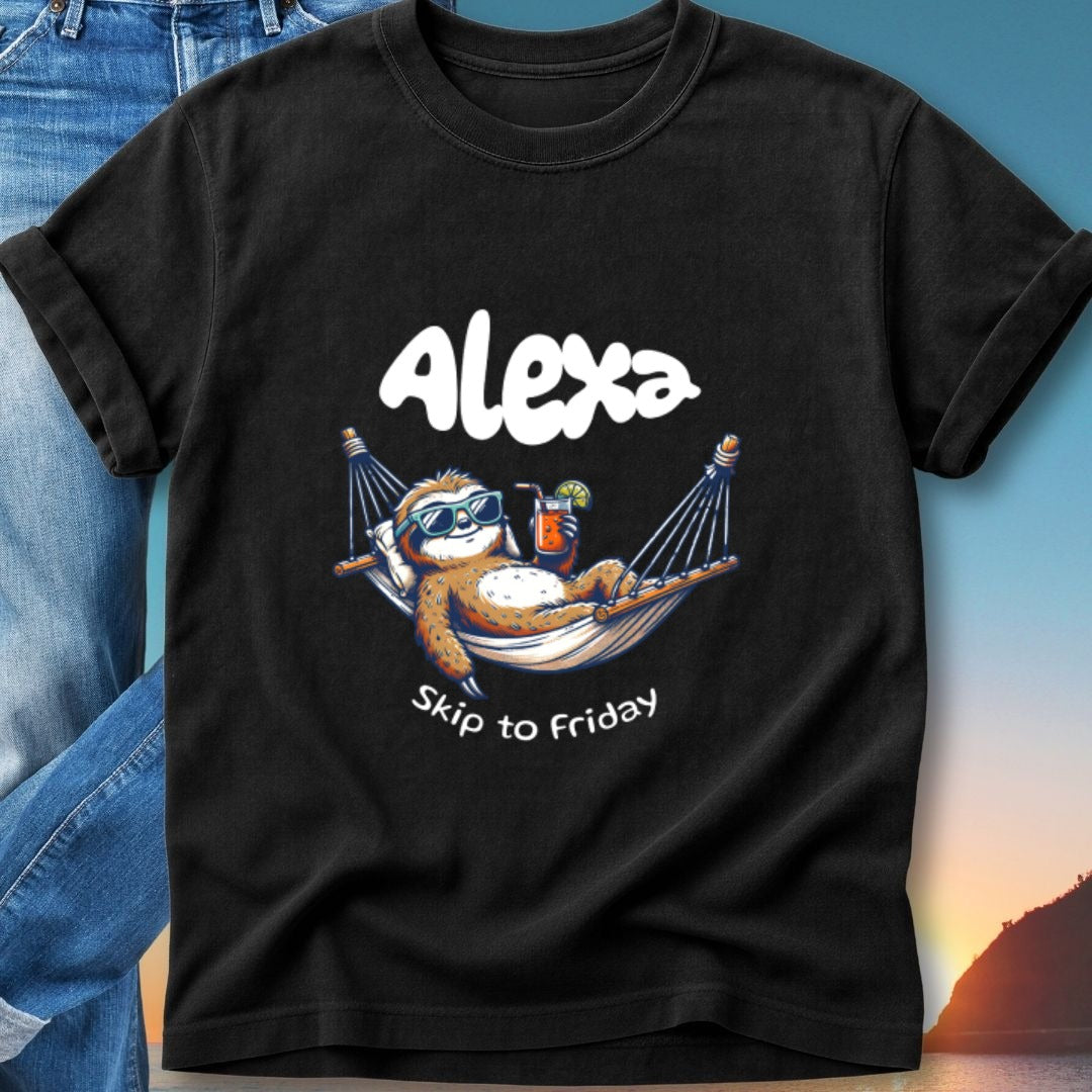 T-shirt with "Alexa Skip to Friday" text and sloth in a hammock.