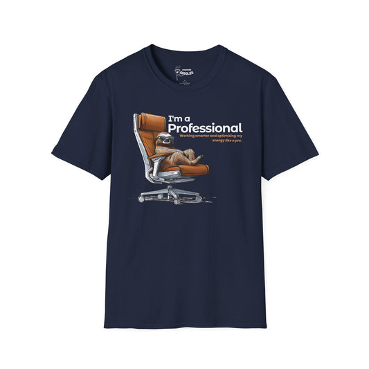 The I'm A Professional... T-Shirt