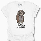 My Love Language Is Silence T-Shirt