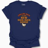 Circling Back Is The New Duck Duck Goose T-Shirt