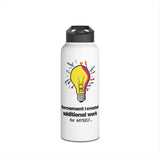 The Moment I Created More Work For Myself  32oz. Water Bottle